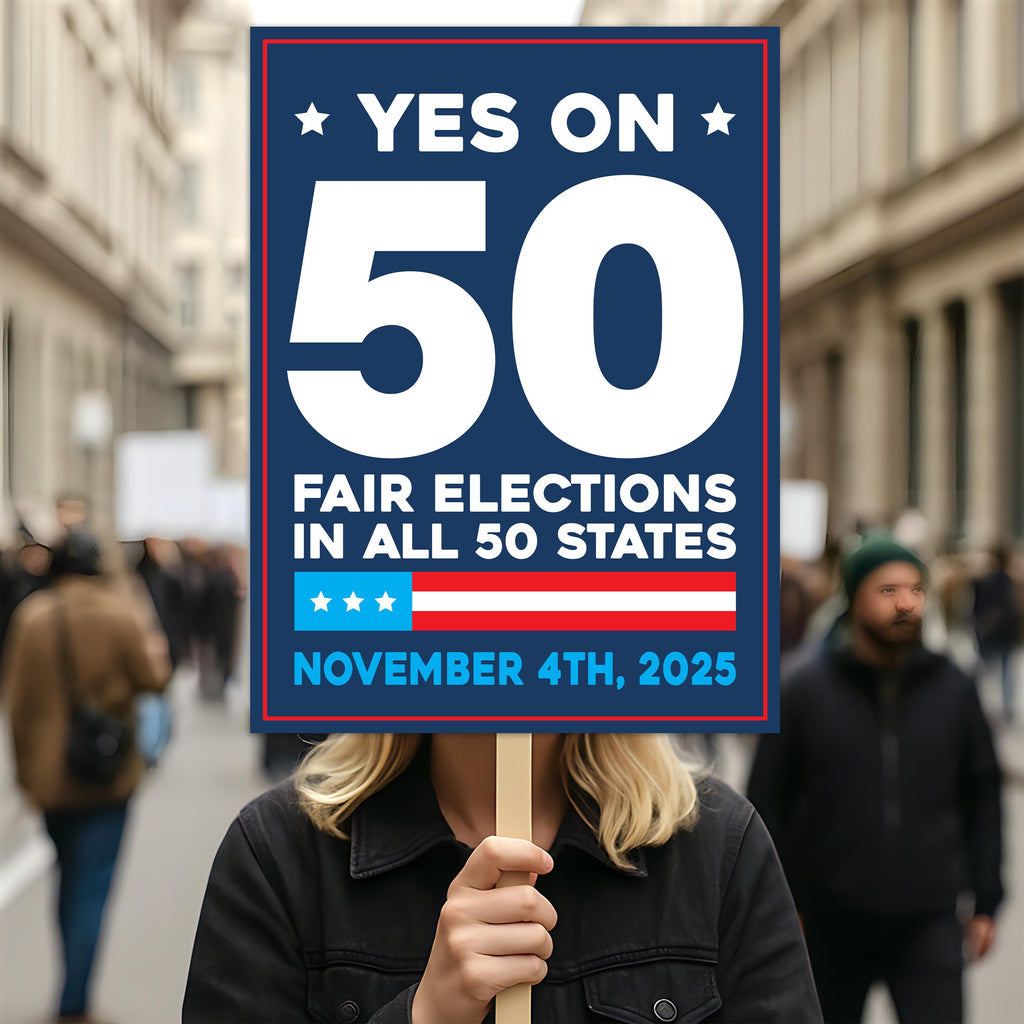 Yes on Prop 50 Protest Sign, Election Rigging Response Act Poster, Anti-Gerrymandering California Political Rally Activist Sign