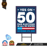 Yes on Prop 50 Yard Sign, Election Rigging Response Act, California Political Reform Sign, Anti-Gerrymandering Yard Sign with Metal H-Stake