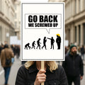 Go Back We Screwed Up Protest Sign, Anti-Trump, Political Activist Poster, No Kings Rally Sign, Resist Fascism Protest Poster