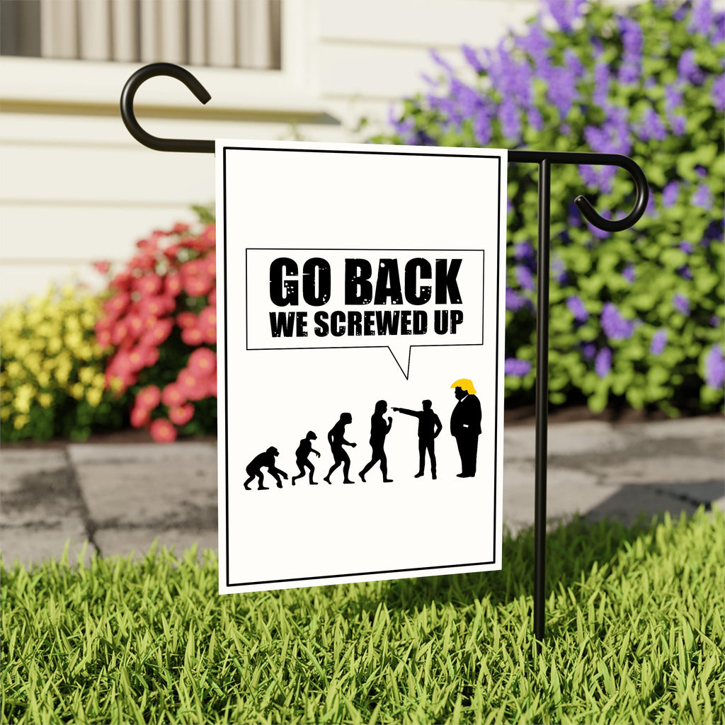 Go Back We Screwed Up Garden Flag, Anti-Trump Political Yard Flag, No Kings Rally Decor, Resist Fascism Outdoor Protest Statement Flag