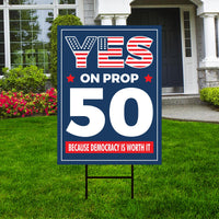 Yes on Prop 50 Yard Sign, Election Rigging Response Act, California Political Reform Sign, Anti-Gerrymandering Yard Sign with Metal H-Stake