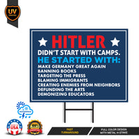 Hitler Didn't Start With Camps Political Protest Yard Sign - Immigrants Rights, Anti-Trump, Resist Fascism Sign with Metal H-Stake