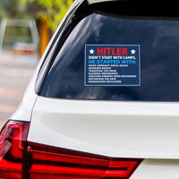 Hitler Didn't Start With Camps Political Protest Vinyl Sticker, Immigrants Rights, Anti-Trump, Resist Fascism Bumper Sticker, 6" x 4.5"