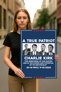 Justice for Charlie Protest Sign, A True Patriot Charlie Kirk Sign, Charlie Kirk Political Poster Sign