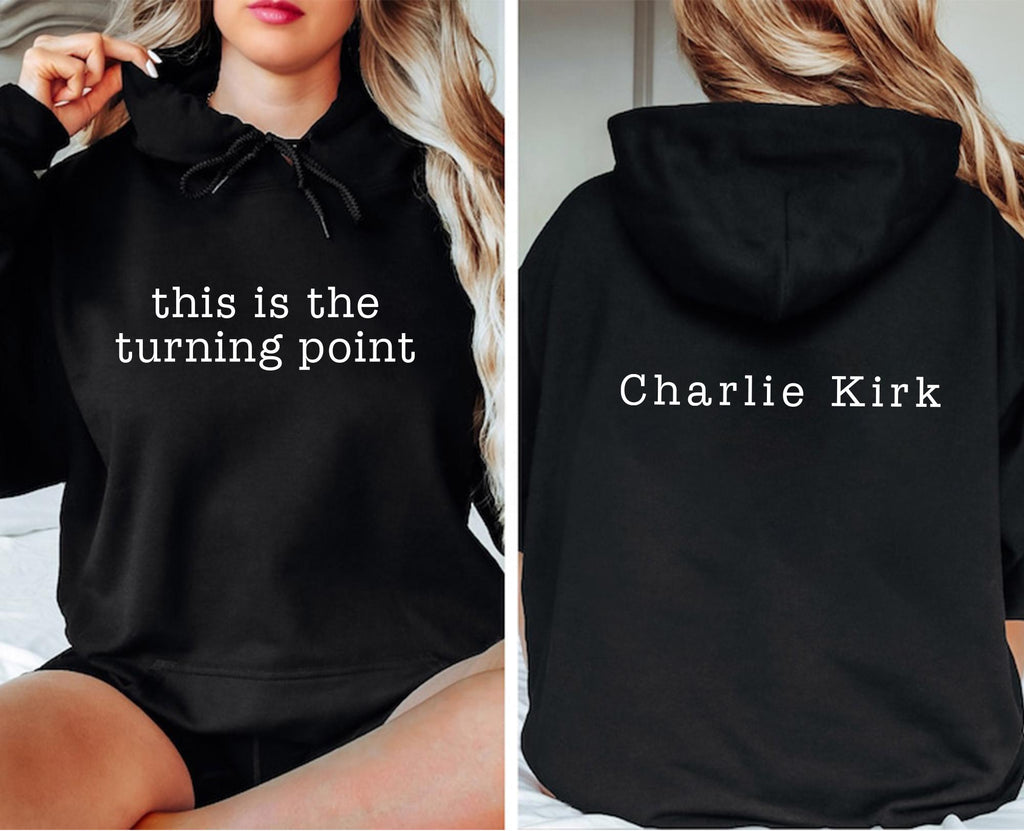 This Is The Turning Point Sweatshirt, A True Patriot Charlie Kirk Shirt, Charlie Kirk Is My Hero Sweatshirt, Front Back