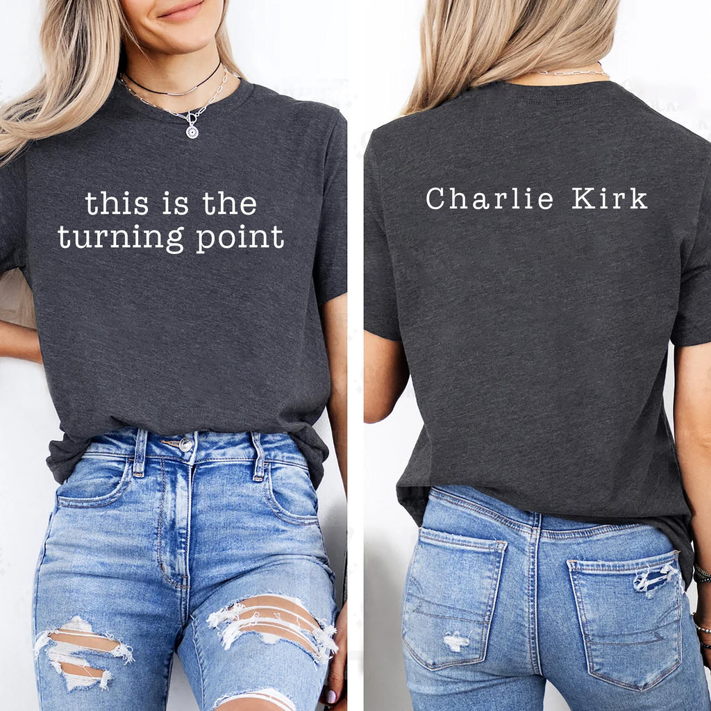 This Is The Turning Point Shirt, A True Patriot Charlie Kirk Shirt, Charlie Kirk Is My Hero Tee, Front Back
