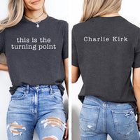 This Is The Turning Point Shirt, A True Patriot Charlie Kirk Shirt, Charlie Kirk Is My Hero Tee, Front Back