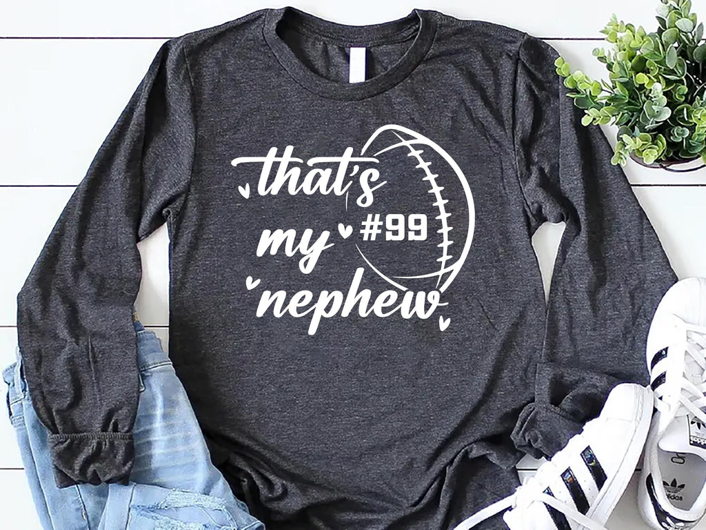 Custom Football Long Sleeve Shirt, Football Aunt Shirt, That’s My Nephew Custom Tee