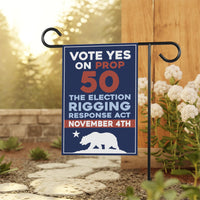 Yes on Prop 50 Garden Flag, Election Rigging Response Act Yard Flag, Anti-Gerrymandering California Flag, Political Outdoor Lawn Banner