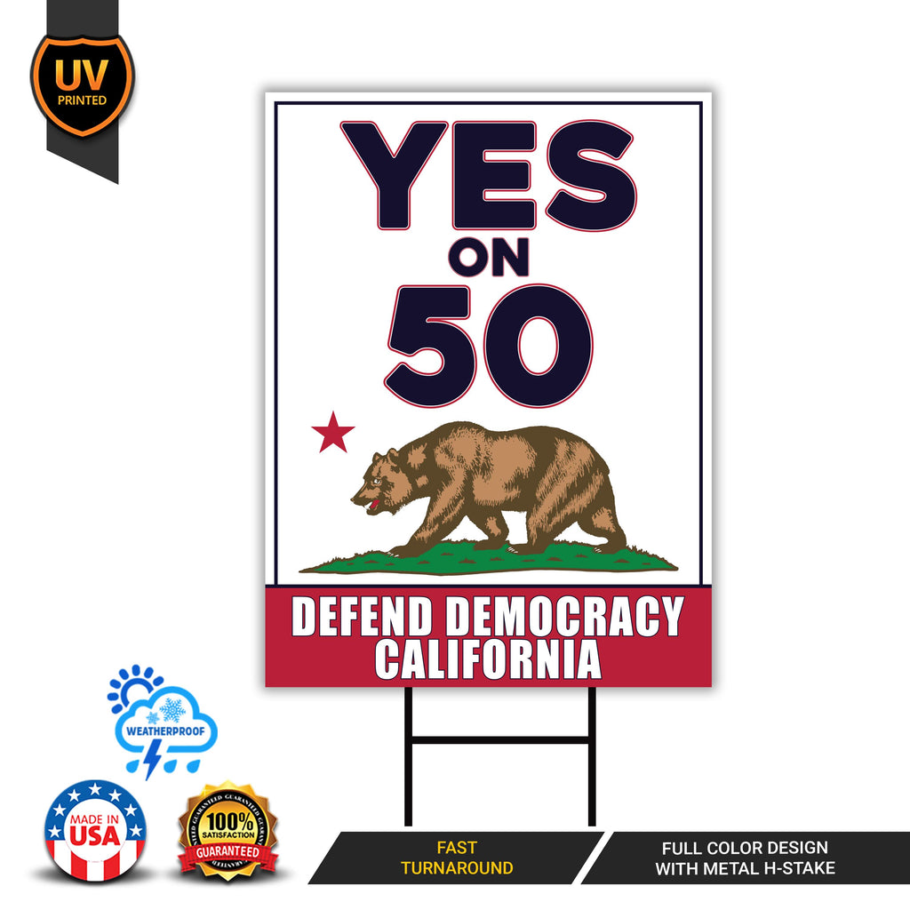 Yes on Prop 50 Yard Sign, Election Rigging Response Act, California Political Reform Sign, Anti-Gerrymandering Yard Sign with Metal H-Stake