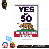 Yes on Prop 50 Yard Sign, Election Rigging Response Act, California Political Reform Sign, Anti-Gerrymandering Yard Sign with Metal H-Stake