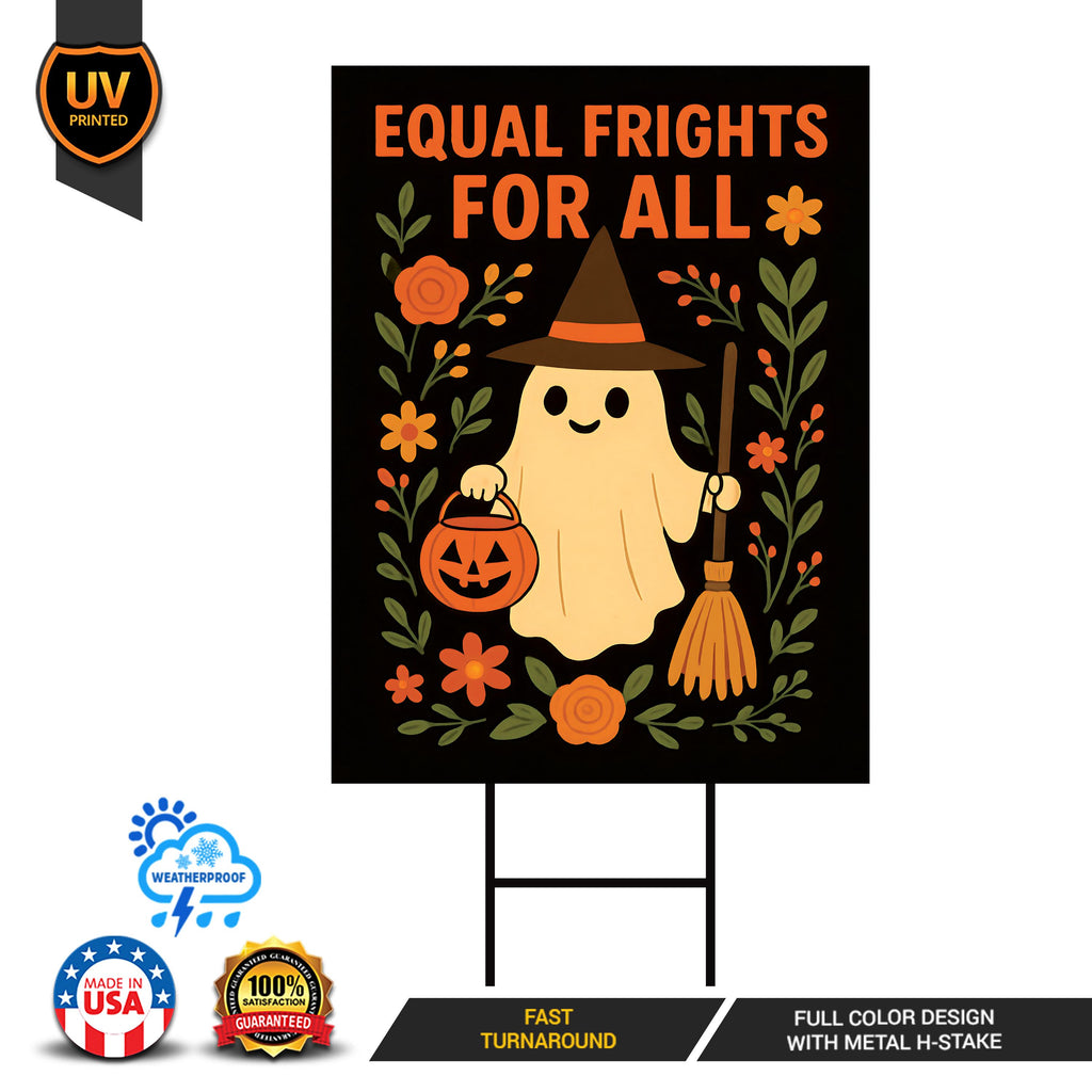 Equal Frights for All Yard Sign, Halloween Ghost Pumpkin Lawn Display, Political Equality Outdoor Decor, Social Justice Fall H-Stake Sign