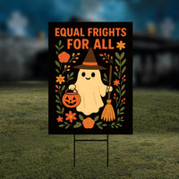 Equal Frights for All Yard Sign, Halloween Ghost Pumpkin Lawn Display, Political Equality Outdoor Decor, Social Justice Fall H-Stake Sign