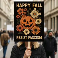 Resist Fascism Halloween Protest Sign, Anti-Trump Resist Fascism, Resist Hate, Resist Racism, Political Activist Poster Rally Sign