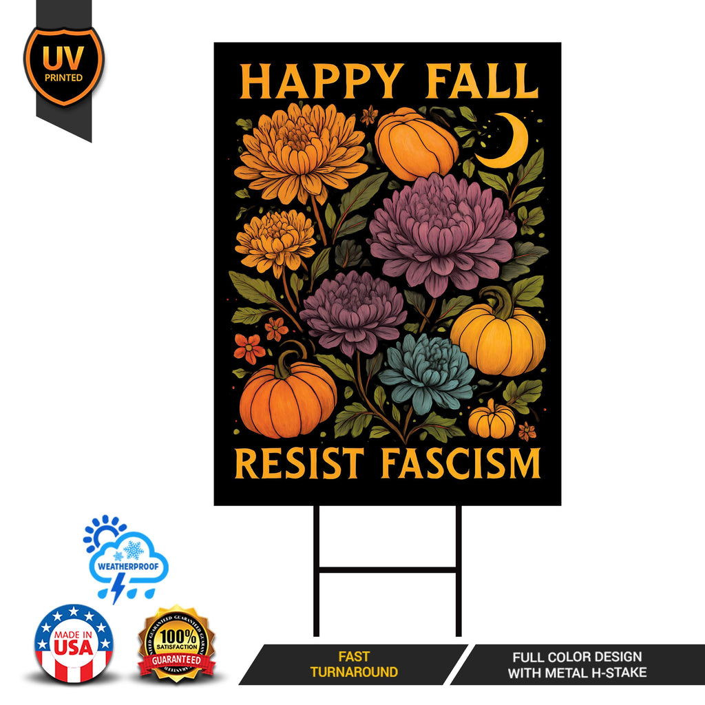Anti-Trump Resist Fascism Halloween Fall Yard Sign - Resist Hate Lawn Sign, Anti-Trump Sign, Resist Racism Yard Sign with Metal H-Stake