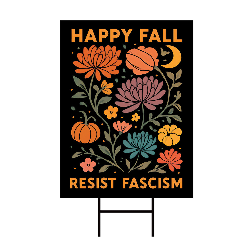Anti-Trump Resist Fascism Halloween Fall Yard Sign - Resist Hate Lawn Sign, Anti-Trump Sign, Resist Racism Yard Sign with Metal H-Stake