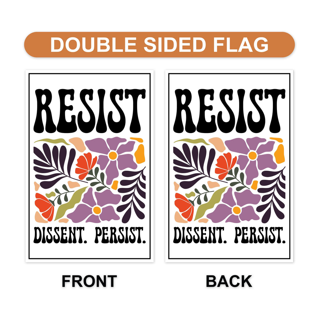 Resist Dissent Persist Garden Flag, Double Sided, No Kings In America Protest, Anti-Trump Flag, Resist Racism, Resist Fascism Flag