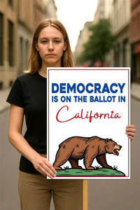Yes on Prop 50 Protest Sign, Election Rigging Response Act Poster, Anti-Gerrymandering California Political Rally Activist Sign