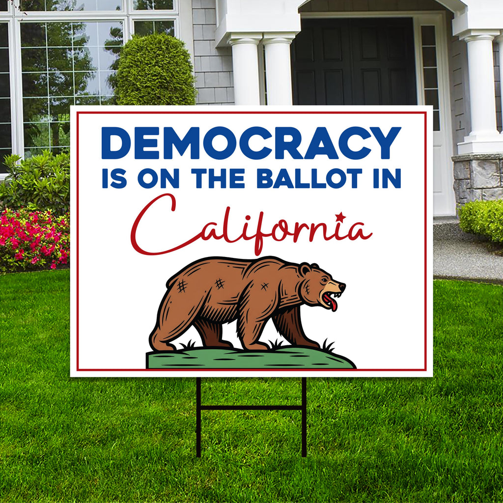 Yes on Prop 50 Yard Sign, Election Rigging Response Act, California Political Reform Sign, Anti-Gerrymandering Yard Sign with Metal H-Stake