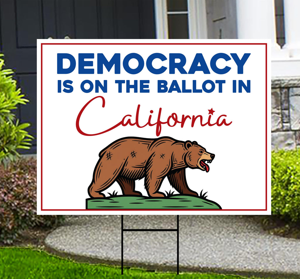 Yes on Prop 50 Yard Sign, Election Rigging Response Act, California Political Reform Sign, Anti-Gerrymandering Yard Sign with Metal H-Stake