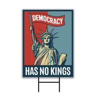 Democracy Has No Kings Yard Sign - No Kings In America Protest Sign, Anti-Trump, Resist Racism, Resist Fascism Yard Sign with Metal H-Stake