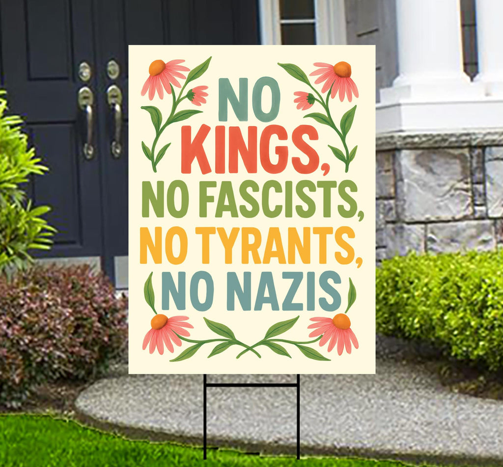No Kings In America Yard Sign - Democracy Not Oligarchy Lawn Sign, Anti-Trump, Resist Racism, Resist Fascism Yard Sign with Metal H-Stake