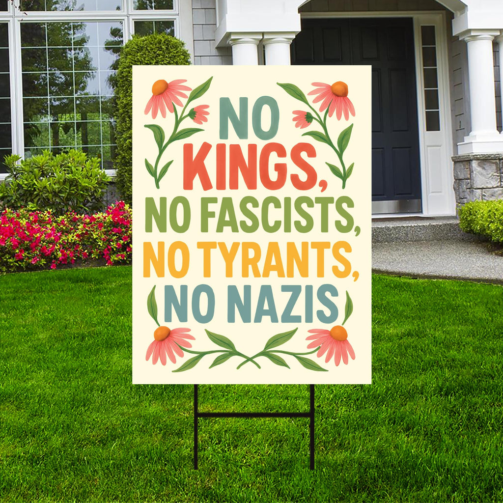 No Kings In America Yard Sign - Democracy Not Oligarchy Lawn Sign, Anti-Trump, Resist Racism, Resist Fascism Yard Sign with Metal H-Stake