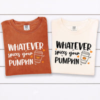 Pumpkin Spice Shirt, Cute Fall Shirt, Fall Shirt for Women, Whatever Spices Your Pumpkin Tee