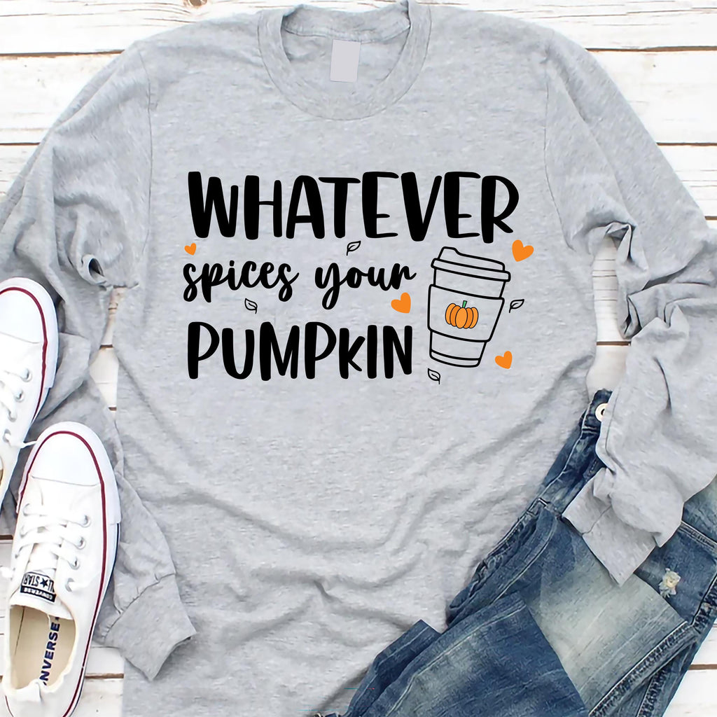Pumpkin Spice Long Sleeve Shirt, Cute Fall Shirt, Fall Shirt for Women, Whatever Spices Your Pumpkin Tee