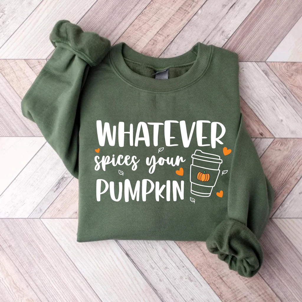 Pumpkin Spice Sweatshirt, Cute Fall Shirt, Fall Shirt for Women, Whatever Spices Your Pumpkin Sweatshirt