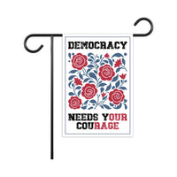 Democracy Needs Your Courage Garden Flag, 12x18 Inch Double Sided, Anti-Trump Flag, Human Rights Flag, Anti Racism Flag, Anti Fascism Flag