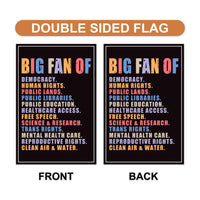 Big Fan of Human Rights Garden Flag, 12x18 Inch Double Sided, Anti-Trump Flag, Human Rights Flag, Anti Racism Flag, Anti Fascism Sign