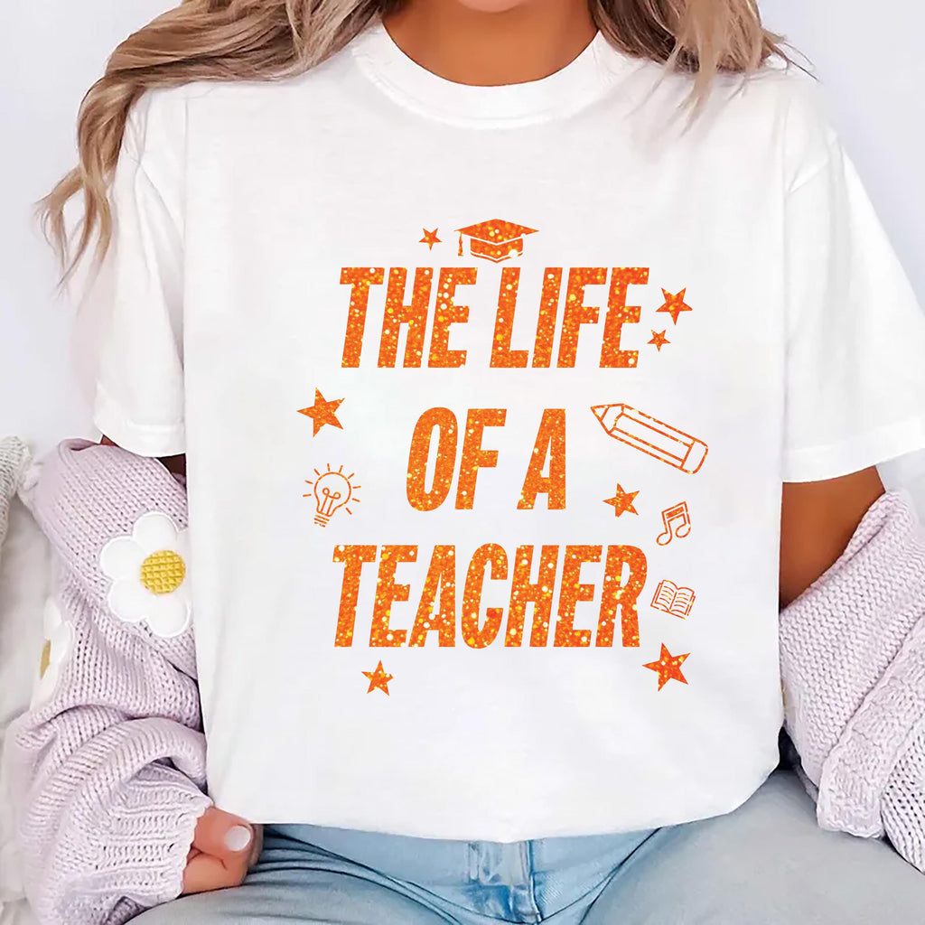 The Life of a Teacher Shirt, Custom Eras Teacher Shirt, In My Teacher Era Shirt, Teacher Gift for Her Shirt, Teacher Appreciation Shirt