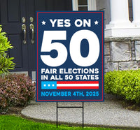 Yes on Prop 50 Yard Sign, Election Rigging Response Act, California Political Reform Sign, Anti-Gerrymandering Yard Sign with Metal H-Stake