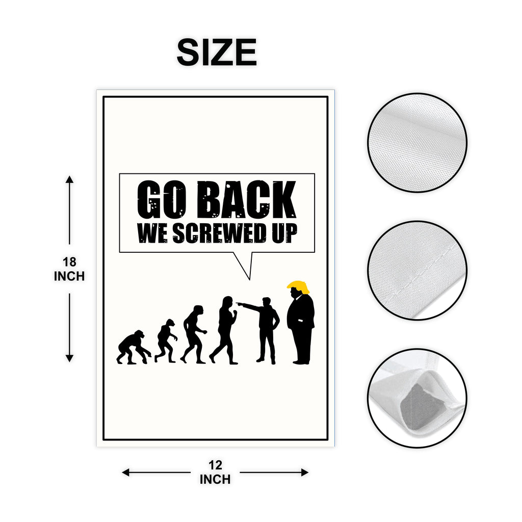 Go Back We Screwed Up Garden Flag, Anti-Trump Political Yard Flag, No Kings Rally Decor, Resist Fascism Outdoor Protest Statement Flag