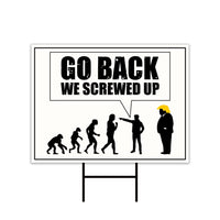 Go Back We Screwed Up Yard Sign, Anti-Trump Political Lawn Sign, No Kings Protest Poster, Resist Fascism Rally Sign with Metal H-Stake