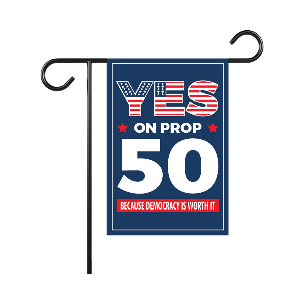 Yes on Prop 50 Garden Flag, Election Rigging Response Act Yard Flag, Anti-Gerrymandering California Flag, Political Outdoor Lawn Banner