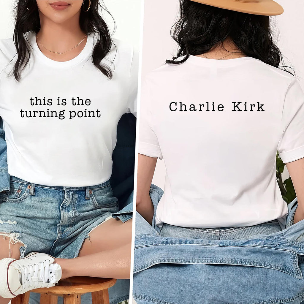This Is The Turning Point Shirt, A True Patriot Charlie Kirk Shirt, Charlie Kirk Is My Hero Tee, Front Back