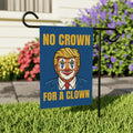 No Kings In America Garden Flag, Double Sided, No Crown for a Clown, Anti-Trump, Resist Racism Flag, Resist Fascism Flag