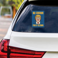 No Kings Protest Vinyl Sticker, No Crown for a Clown, Anti-Trump, Resist Racism, Resist Fascism Bumper Sticker, 6" x 4.5"