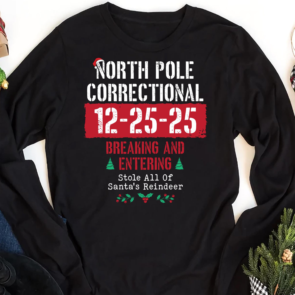 Custom North Pole Correctional Quotes Long Sleeve Shirt, Funny Family Matching Christmas Shirt, North Pole Correctional Tee