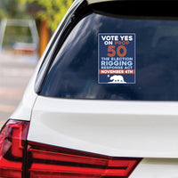 Yes on Prop 50 Vinyl Sticker, Anti-Gerrymandering Political Decal, California Election Reform Sticker for Campaign Use, 6" x 4.5"