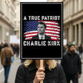 Justice for Charlie Protest Sign, A True Patriot Charlie Kirk Sign, Charlie Kirk Is My Hero, Charlie Kirk Freedom Political Poster Sign