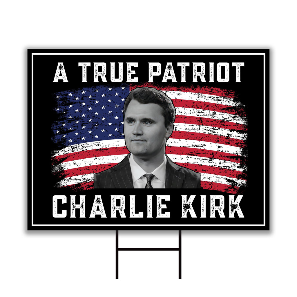 Justice for Charlie Yard Sign, A True Patriot Charlie Kirk Sign, Charlie Kirk Is My Hero Sign, Charlie Kirk Freedom Sign with Metal H-Stake