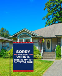 Sorry Being Weird First Dictatorship, No Kings Protest Garden Flag, Double Sided, Anti-Trump Flag, Resist Racism Flag, Resist Fascism Flag