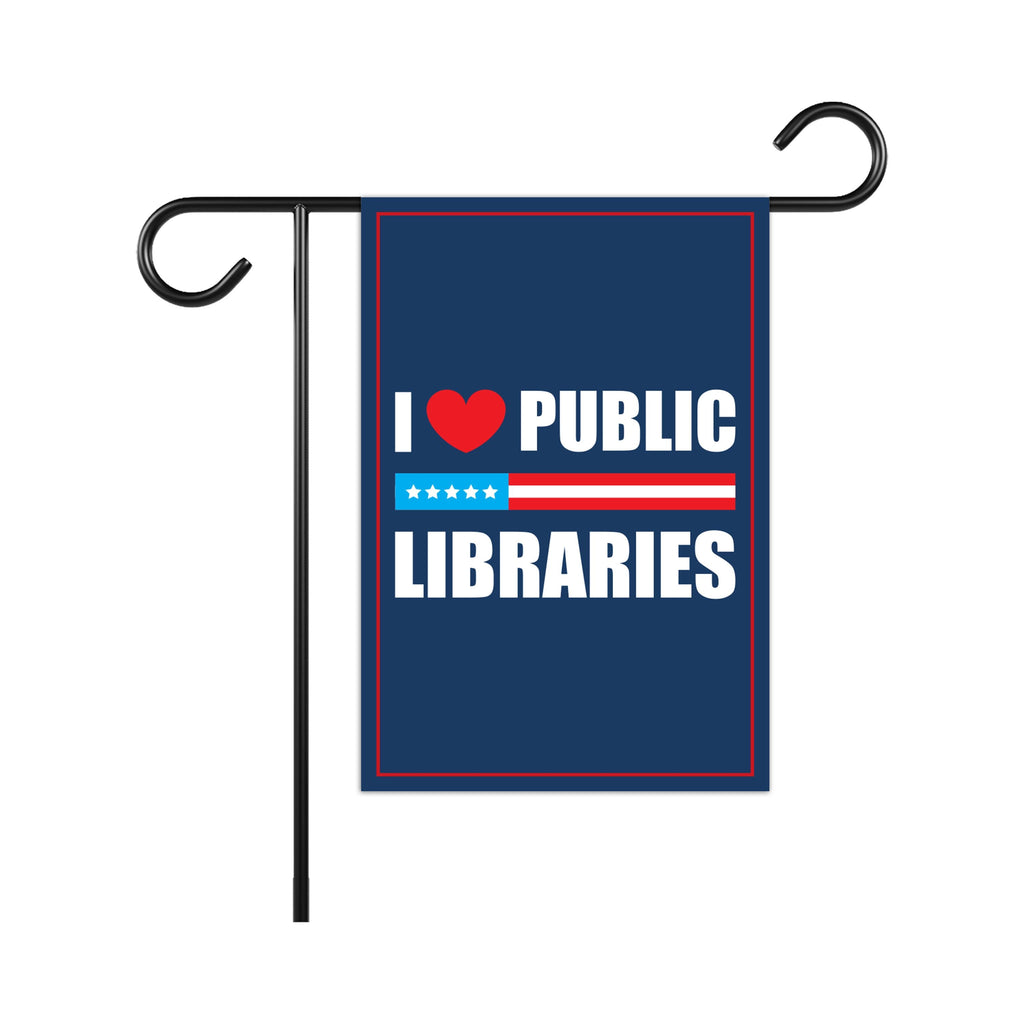 I Love Public Libraries Garden Flag, Double Sided, No Kings In America Protest, Anti-Trump Flag, Resist Racism, Resist Fascism Flag