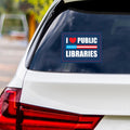 I Love Public Libraries Vinyl Sticker, No Kings In America Protest, Anti-Trump, No Kings, Resist Fascism Car Bumper Sticker, 6
