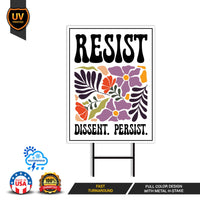Resist Dissent Persist Yard Sign - No Kings In America Protest Sign, Anti-Trump, Resist Racism, Resist Fascism Yard Sign with Metal H-Stake