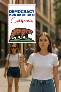 Yes on Prop 50 Protest Sign, Election Rigging Response Act Poster, Anti-Gerrymandering California Political Rally Activist Sign