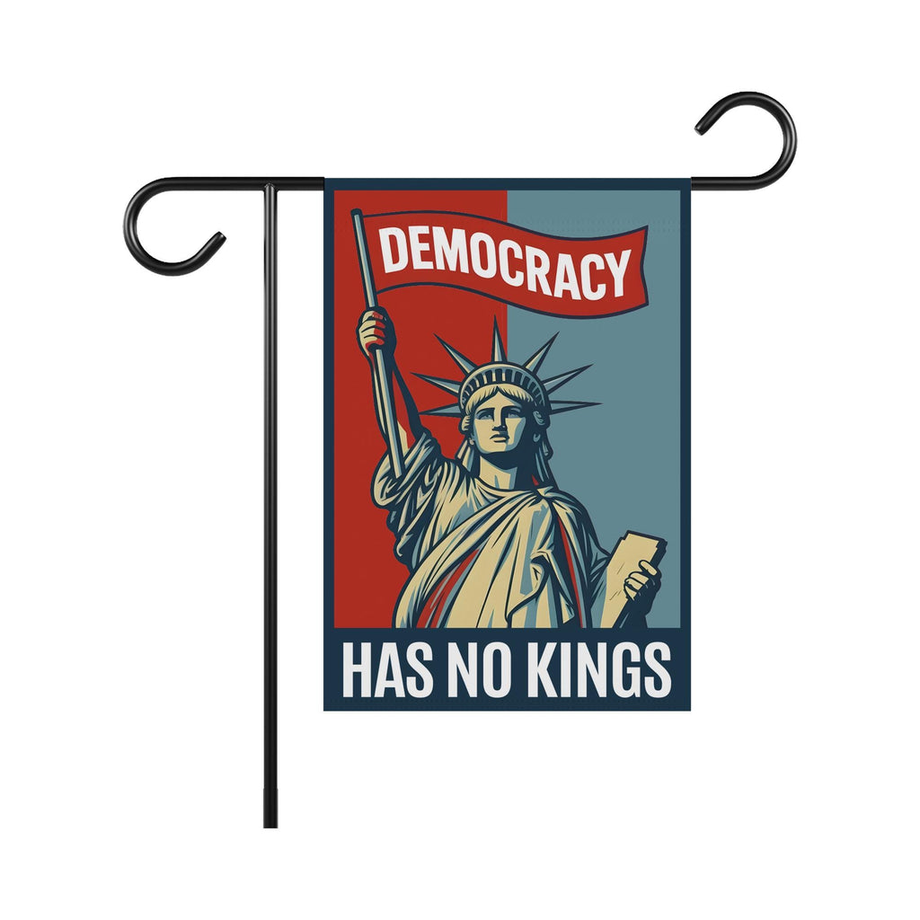 Democracy Has No Kings Garden Flag, Double Sided, No Kings In America Protest, Anti-Trump Flag, Resist Racism, Resist Fascism Flag